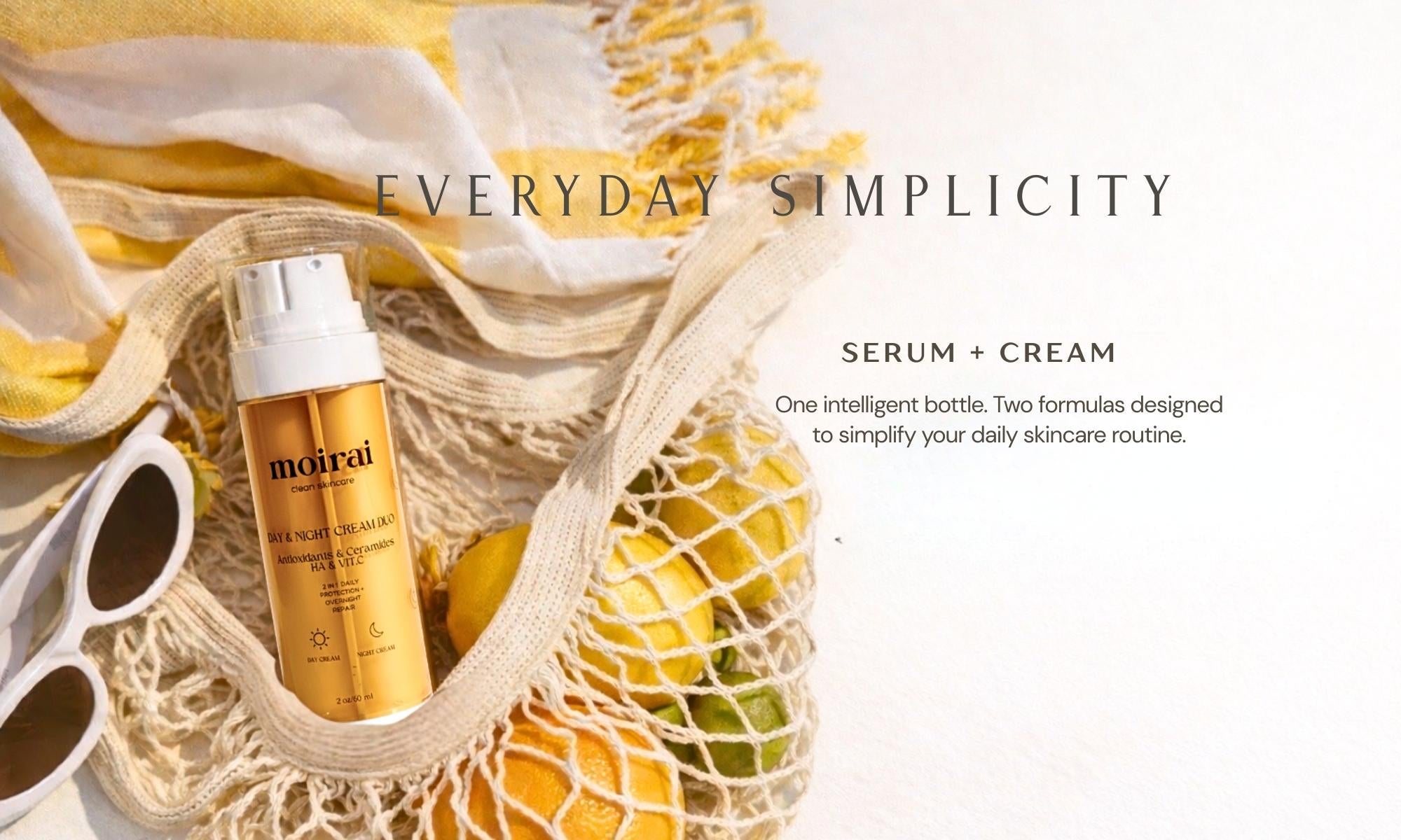 Moirai Day and Night Cream Duo dual-delivery skincare representing a simplified minimalist skincare routine 